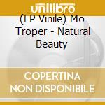 (LP Vinile) Mo Troper - Natural Beauty vinile