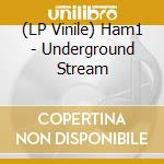 (LP Vinile) Ham1 - Underground Stream vinile