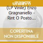 (LP Vinile) Enzo Gragnaniello - Rint O Posto Sbagliato vinile