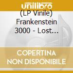 (LP Vinile) Frankenstein 3000 - Lost In Space Volume One vinile