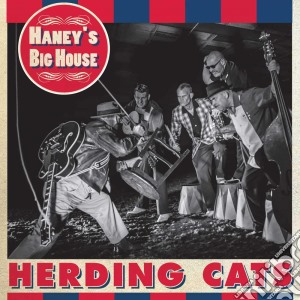Haney'S Big House - Herding Cats cd musicale di Haney'S Big House
