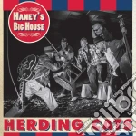 Haney'S Big House - Herding Cats cd