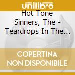 Hot Tone Sinners, The - Teardrops In The Dark cd