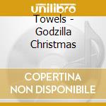 Towels - Godzilla Christmas cd