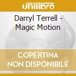 Darryl Terrell - Magic Motion cd