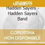 Hadden Sayers - Hadden Sayers Band cd