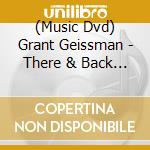 (Music Dvd) Grant Geissman - There & Back Again cd