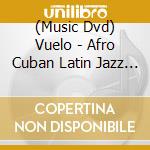 (Music Dvd) Vuelo - Afro Cuban Latin Jazz Project cd