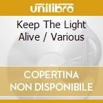 Keep The Light Alive / Various cd