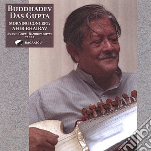 Buddhadev Das Gupta - Ahir Bhairav cd musicale di Buddhadev Das Gupta