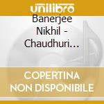 Banerjee Nikhil - Chaudhuri Swapan - Purabi Kalyan (2 Cd) cd