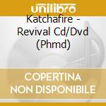 Katchafire - Revival Cd/Dvd (Phmd) cd