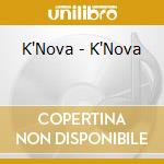K'Nova - K'Nova cd