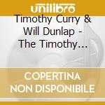Timothy Curry & Will Dunlap - The Timothy Curry & Will Dunlap Project cd