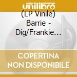 (LP Vinile) Barrie - Dig/Frankie (Coloured Vinyl) vinile