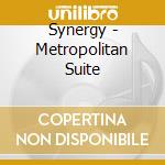 Synergy - Metropolitan Suite cd