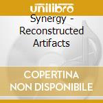 Synergy - Reconstructed Artifacts cd