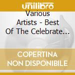 Various Artists - Best Of The Celebrate Series cd