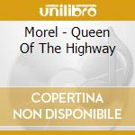 Morel - Queen Of The Highway cd