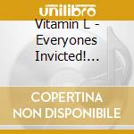 Vitamin L - Everyones Invicted! -Digi- cd