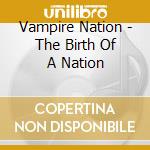 Vampire Nation - The Birth Of A Nation