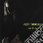 Timmons Andy - Ear X-Tacy 2 cd