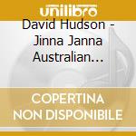 David Hudson - Jinna Janna Australian Aborigines cd