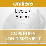 Live 1 / Various cd