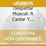 Despertar Musical: A Cantar Y Aprender Con Mama Y - Despertar Musical: A Cantar Y Aprender Con Mama Y cd