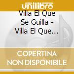 Villa El Que Se Guilla - Villa El Que Se Guilla Instrumentales 2 cd