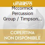 Mccormick Percussion Group / Timpson - Music For Keyboard Percussions cd