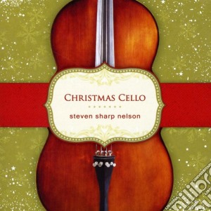 Steven Sharp Nelson - Christmas Cello cd musicale di Steven Sharp Nelson