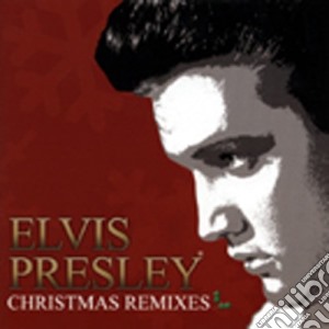 Elvis Presley - Christmas Remixes cd musicale di Elvis Presley