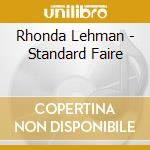 Rhonda Lehman - Standard Faire cd musicale di Rhonda Lehman
