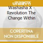 Washasha X - Revolution The Change Within cd