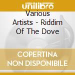 Various Artists - Riddim Of The Dove cd