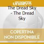 The Dread Sky - The Dread Sky cd