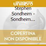Stephen Sondheim - Sondheim Unplugged (The Nyc Sessions) Vol. 2 (2 Cd) cd