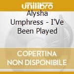 Alysha Umphress - I'Ve Been Played cd