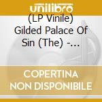 (LP Vinile) Gilded Palace Of Sin (The) - You Break Our Hearts, We'll Tear Yours Out cd