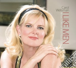 Carol Welsman - I Like Men: Reflections Of Peggy Lee cd musicale di Carol Welsman