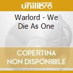 Warlord - We Die As One cd musicale di Warlord
