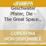 Geschwister Pfister, Die - The Great Space Swindle cd