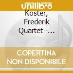 Koster, Frederik Quartet - Zeichen Der Zeit