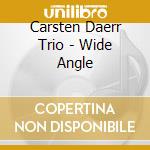Carsten Daerr Trio - Wide Angle cd