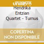 Hendrika Entzian Quartet - Turnus cd musicale di Entzian, Hendrika Quartet