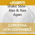 Shake Stew - Rise & Rise Again cd