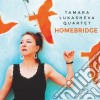 Tamara Lukasheve Quartet - Homebridge cd