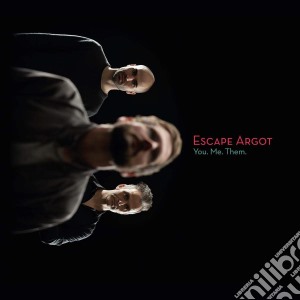 Escape Argot - You Me Them cd musicale