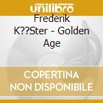 Frederik K??Ster - Golden Age cd